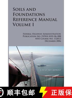 【3-4周达】FHWA Soils and Foundations Reference Manual Volume I [9781387711154]