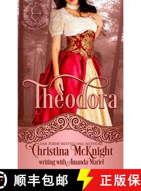 【3-4周达】Theodora: Lady Archer's Creed, Book One [9781945089077]