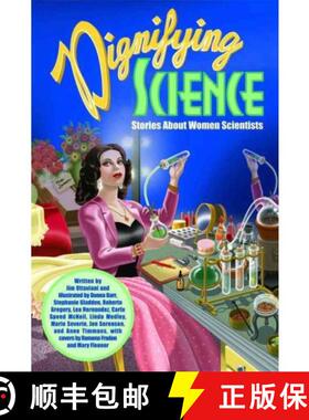 预订 Dignifying Science: Stories About Women Scientists [9780978803735]