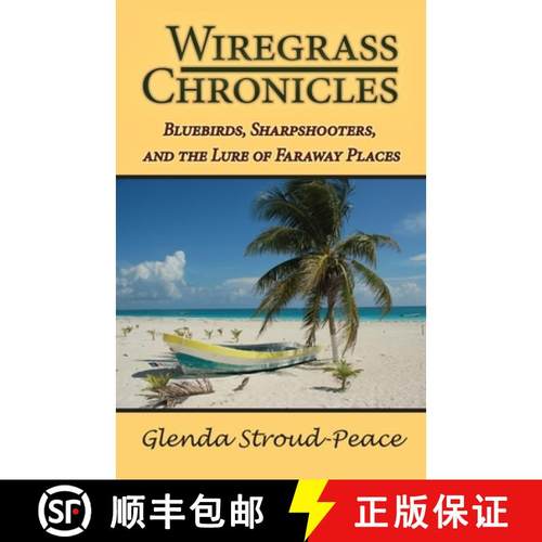 【3-4周达】Wiregrass Chronicles: Bluebirds, Sharpshooters, and the Lure of Faraway Places [9781495821837]