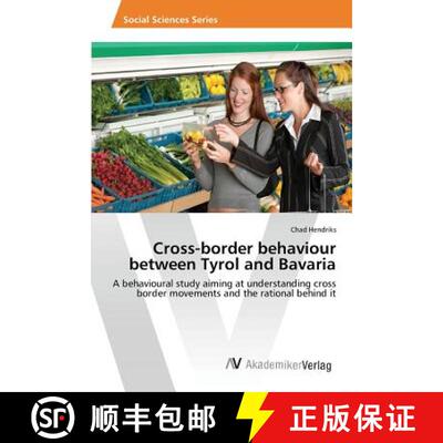 预订 Cross-border behaviour between Tyrol and Bavaria [9783639872057]