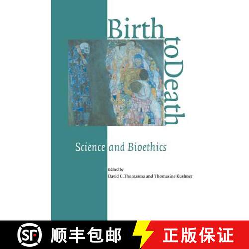 【3-4周达】Birth to Death: Science and Bioethics [9780521555562]