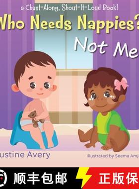 【3-4周达】Who Needs Nappies? Not Me!: a Chant-Along, Shout-It-Loud Book! [9781638821205]