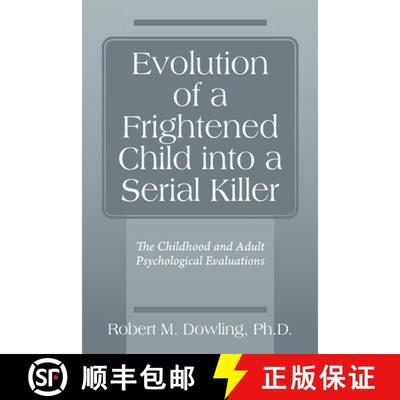 【3-4周达】Evolution of a Frightened Child into a Serial Killer: The Childhood and Adult Psychologica... [9780578260242]