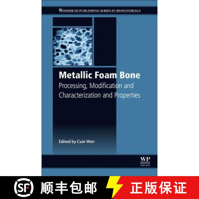 【4周达】Metallic Foam Bone: Processing, Modification and Characterization and Properties [9780081012895]
