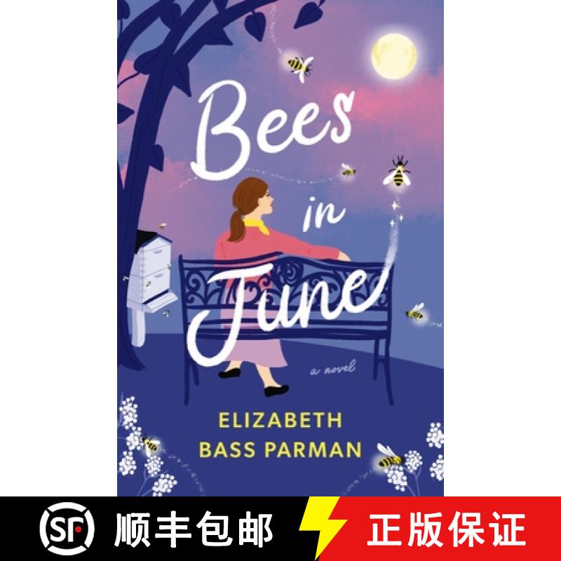 【2-3周达】Bees in June: A Hope-Filled Historical Novel Set in a 1960s Small Town and Infused with Ma... [9781400342600]