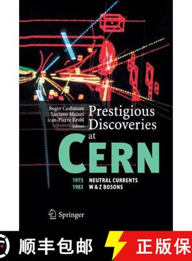【3-4周达】Prestigious Discoveries at CERN: 1973 Neutral Currents 1983 W & Z Bosons [9783642058554]