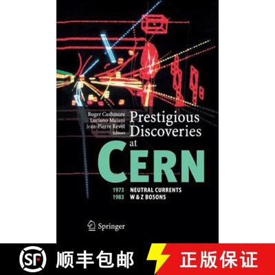 【3-4周达】Prestigious Discoveries at CERN: 1973 Neutral Currents 1983 W & Z Bosons [9783642058554]