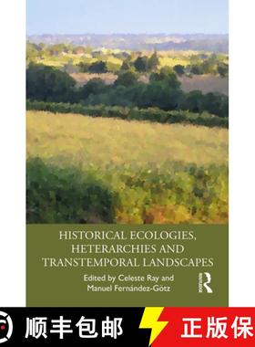 【3-4周达】Historical Ecologies, Heterarchies and Transtemporal Landscapes [9780815347750]