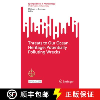【3-4周达】Threats to Our Ocean Heritage: Potentially Polluting Wrecks [9783031579592]