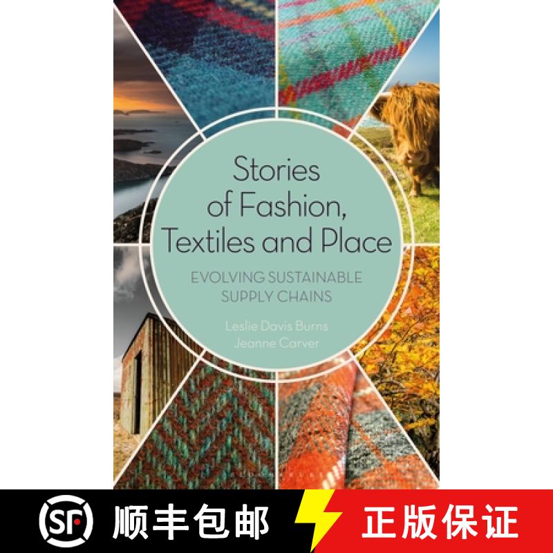 【3-4周达】Stories of Fashion, Textiles, and Place: Evolving Sustainable Supply Chains [9781350136335]