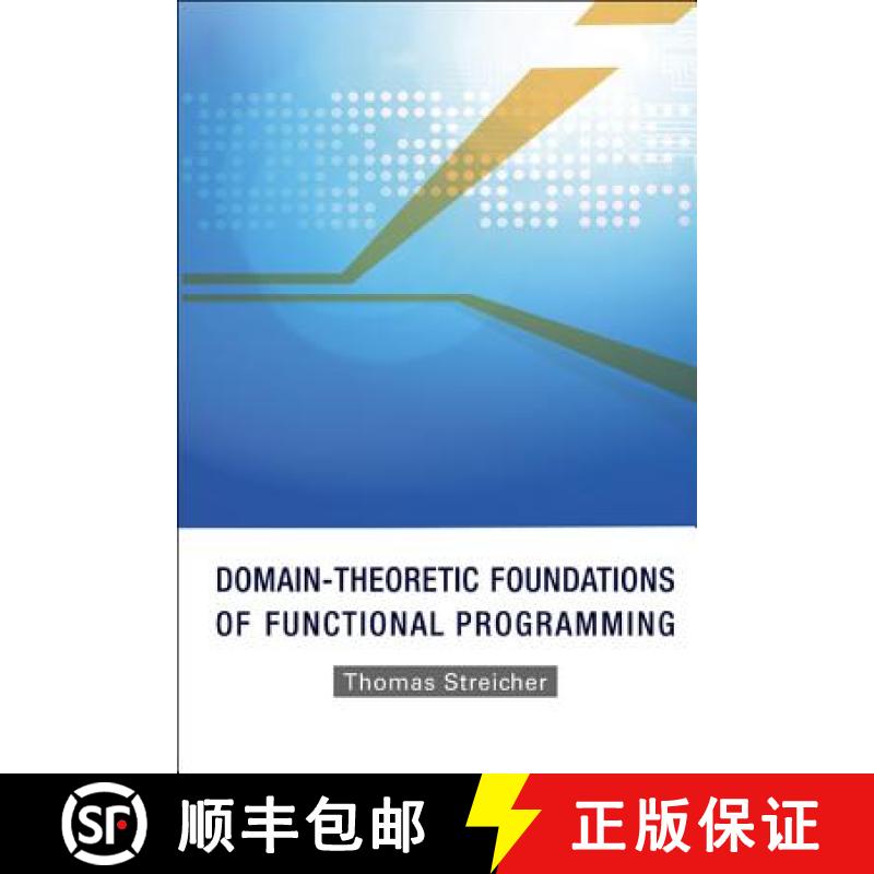 【3-4周达】Domain-Theoretic Foundations of Functional Programming [9789812701428]