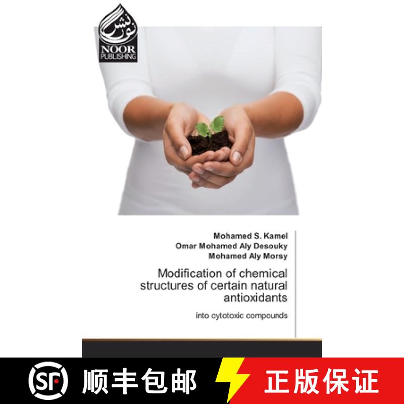 预订 Modification of chemical structures of certain natural antioxidants [9786200068194]