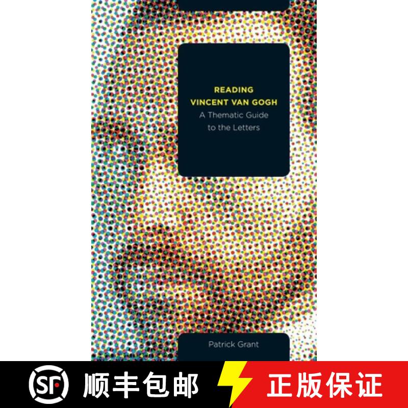 【3-4周达】Reading Vincent Van Gogh: A Thematic Guide to the Letters [9781771991872]