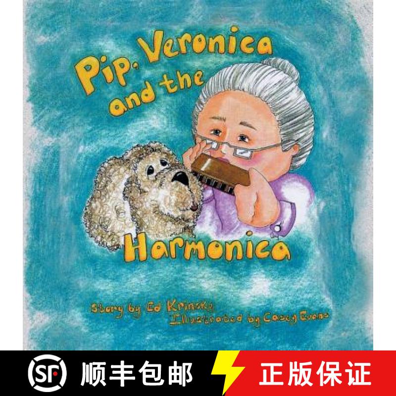 【2-3周达】Pip, Veronica and the Harmonica [9781625169457]