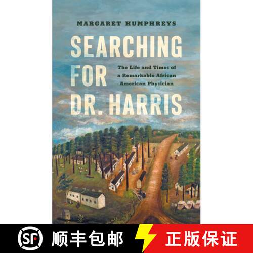 【3-4周达】Searching for Dr. Harris – The Life and Times of a Remarkable African American Physician [9781469680064]