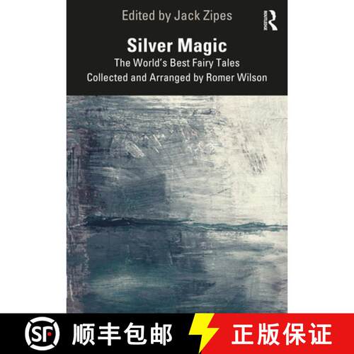 【3-4周达】Silver Magic: The World's Best Fairy Tales Collected and Arranged by Romer Wilson [9781032285795]