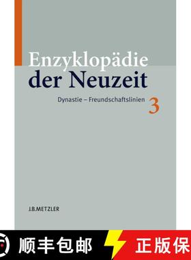 【3-4周达】Enzyklopädie der Neuzeit: Band 3: Dynastie–Freundschaftslinien [9783476019936]