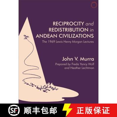 【3-4周达】Reciprocity and Redistribution in Andean Civiliz – The 1969 Lewis Henry Morgan Lectures L... [9780997367553]