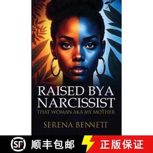 【3-4周达】Raised By a Narcissist:: That Woman aka My Mother [9781068384912]