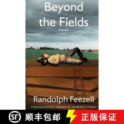 【3-4周达】Beyond the Fields: A Cherokee Strip Farm, a Baseball Life, and the Love of Wisdom [9781942956945]