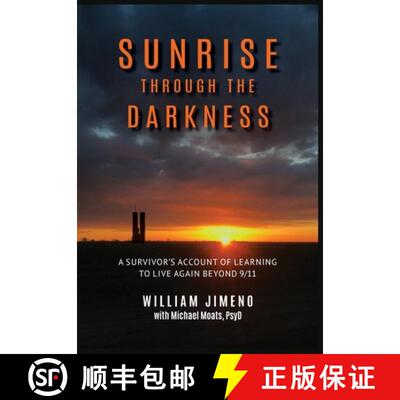 【3-4周达】精装 Sunrise Through the Darkness: A Survivor's Account of Learning to Live Again Beyond 9/11 [9781955737005]