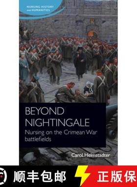 【3-4周达】Beyond Nightingale : Nursing on the Crimean War battlefields [9781526160485]