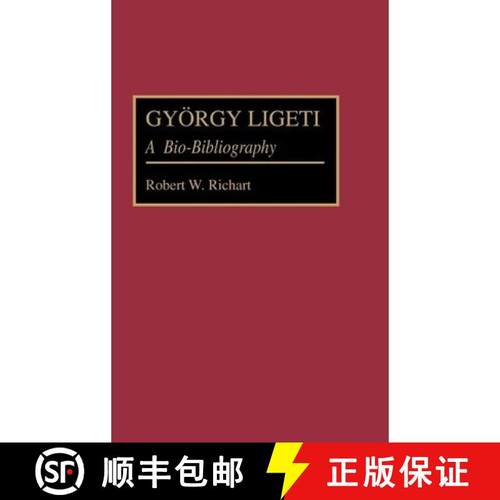 预订 Gyorgy Ligeti: A Bio-Bibliography [9780313251740]