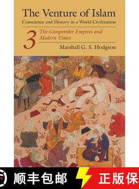 【3-4周达】Venture of Islam, Volume 3: The Gunpowder Empires and Modern Times - The Gunpowder Empires... [9780226346854]