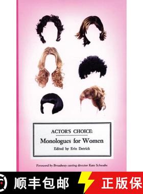 【3-4周达】Actor's Choice: Monologues for Women [9780970904645]
