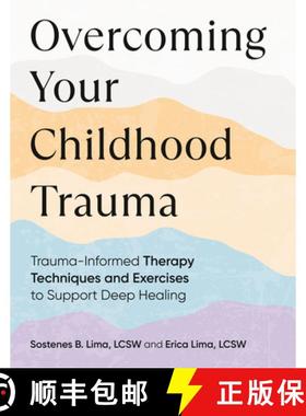 【3-4周达】Overcoming Your Childhood Trauma: Trauma-Informed Therapy Techniques and Exercises to Supp... [9780593689936]