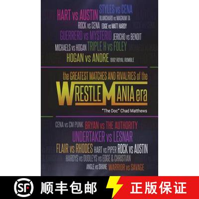 【3-4周达】The Greatest Matches and Rivalries of the WrestleMania Era [9780692086780]