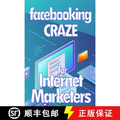 【3-4周达】Facebooking Craze for Internet Markerters: Learn how to earn money while using Facebook | ... [9783986083632]