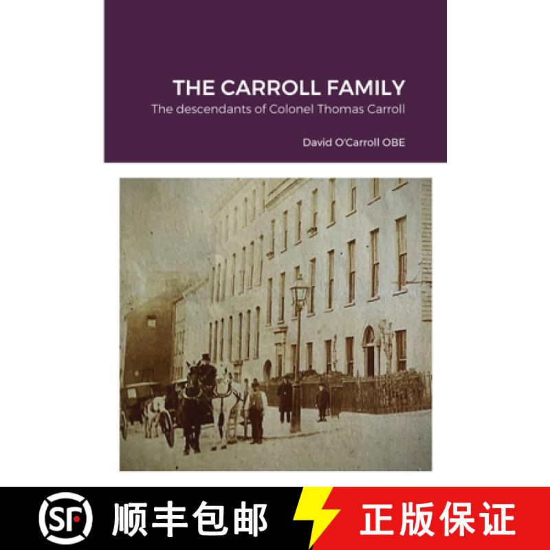 【2-3周达】Carroll family history.: The descendants of Colonel Thomas Carroll [9781008945609]