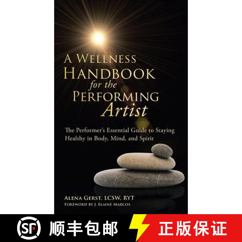 【2-3周达】A Wellness Handbook for the Performing Artist: The Performer's Essential Guide to Staying ... [9781452595511]