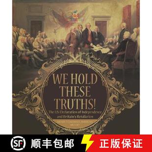【3-4周达】We Hold These Truths! | The US Declaration of Independence and Britain's Retaliation | Gra... [9781541996847]