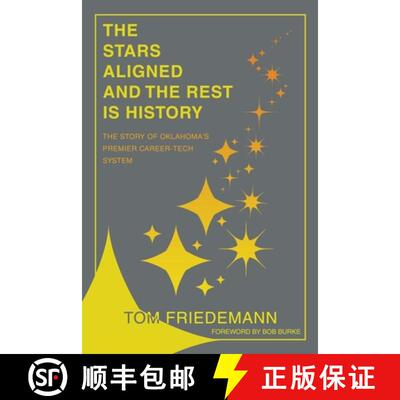 【3-4周达】The Stars Aligned And The Rest Is History: The Story Of Oklahoma's Premiere Career-Tech Sy... [9781665747042]