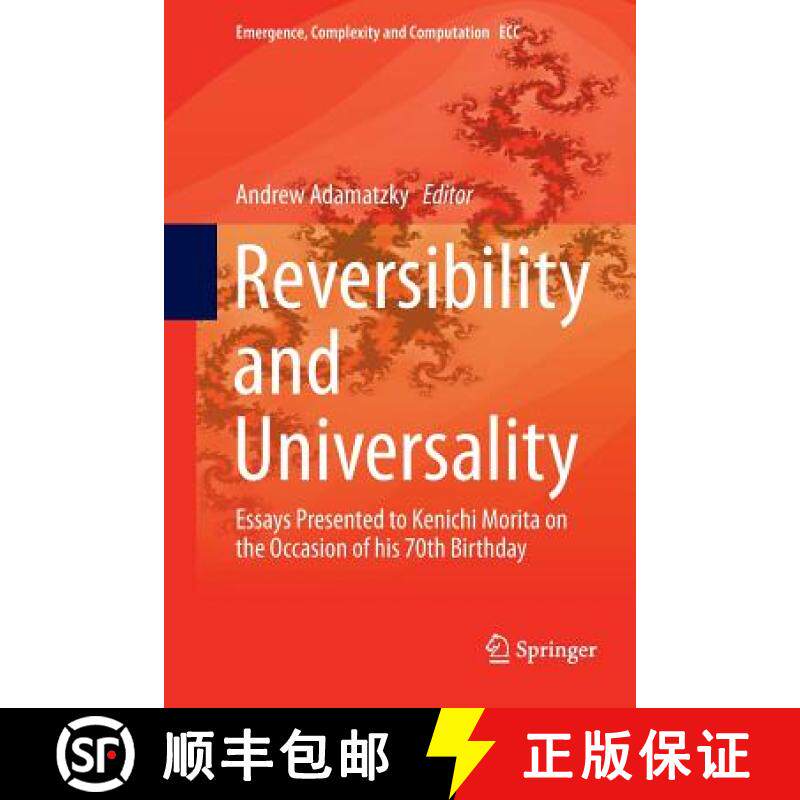 【3-4周达】Reversibility and Universality : Essays Presented to Kenichi Morita on the Occasion of his... [9783030103347]