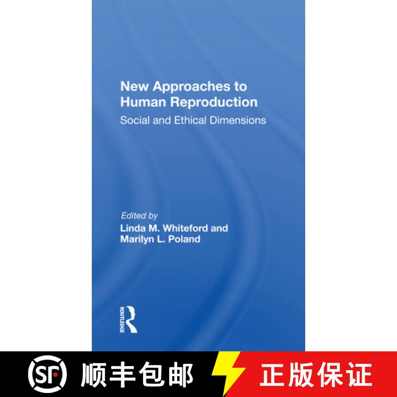 【3-4周达】New Approaches to Human Reproduction: Social and Ethical Dimensions [9780367156626]