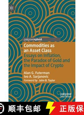 【3-4周达】Commodities as an Asset Class : Essays on Inflation, the Paradox of Gold and the Impact of... [9783031173998]