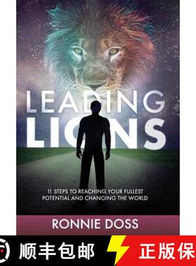 预订 Leading Lions: 11 Steps to Reaching Your Fullest Potential and Changing the World [9781947837027]