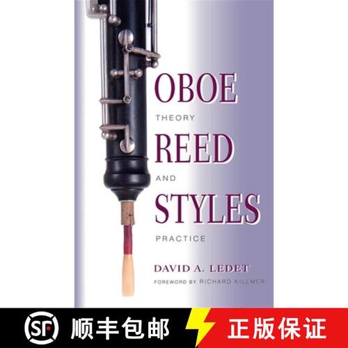 【3-4周达】Oboe Reed Styles: Theory and Practice [9780253213921]