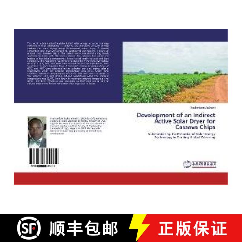 预订 Development of an Indirect Active Solar Dryer for Cassava Chips [9783330349414]