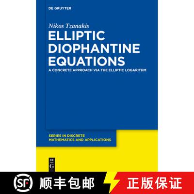 【3-4周达】Elliptic Diophantine Equations: A Concrete Approach via the Elliptic Logarithm [9783110280913]