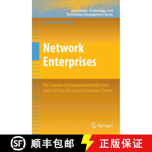 【3-4周达】Network Enterprises : The Evolution of Organizational Models from Guilds to Assembly Lines... [9781461425281]