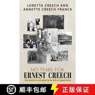 【3-4周达】No Tears For Ernest Creech: The Death of a Coal Miner in the Hills of Appalachian [9781959165873]