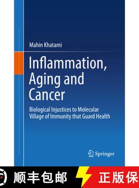 【3-4周达】Inflammation, Aging and Cancer: Biological Injustices to Molecular Village of Immunity Tha... [9783319664736]