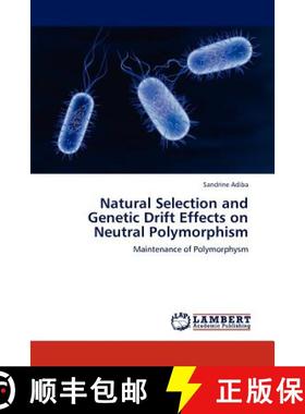 预订 Natural Selection and Genetic Drift Effects on Neutral Polymorphism [9783847311690]