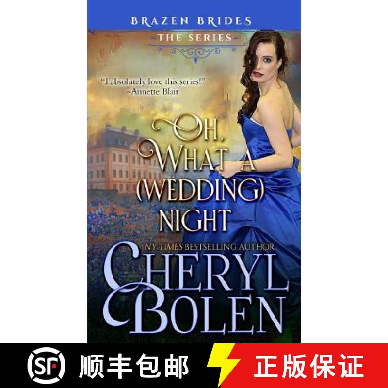 【3-4周达】Oh What A (Wedding) Night: Brazen Brides Book 3 [9781939602466]