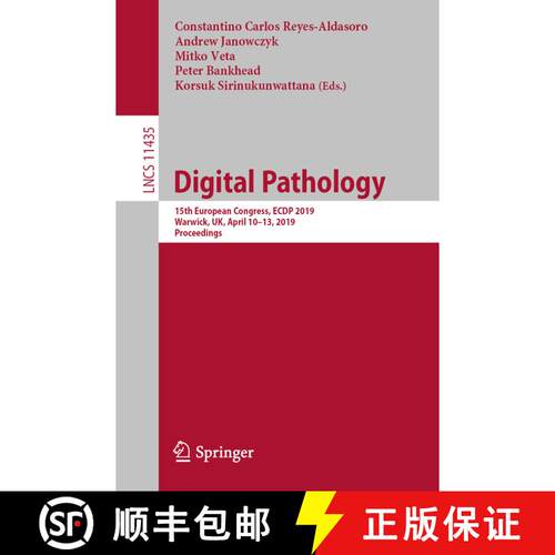 【3-4周达】Digital Pathology : 15th European Congress, ECDP 2019, Warwick, UK, April 10-13, 2019, Pro... [9783030239367]